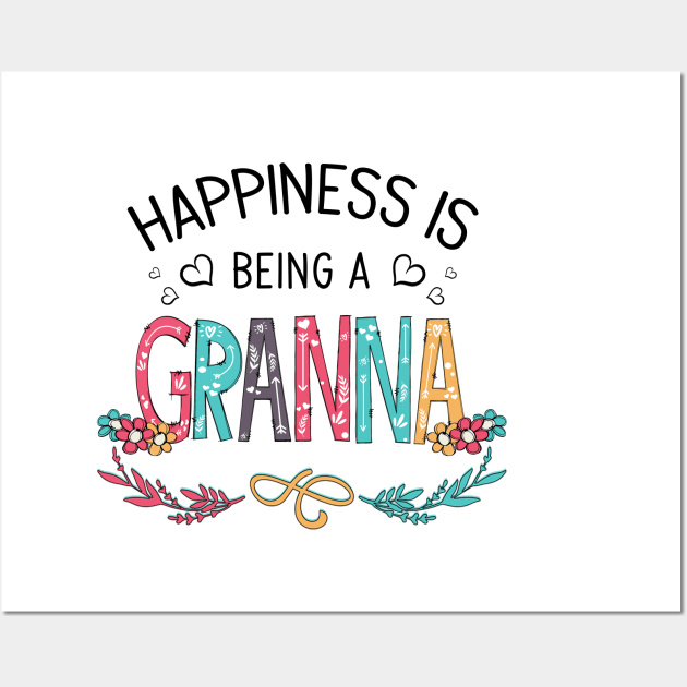 Happiness Is Being A Granna Wildflowers Valentines Mothers Day Wall Art by KIMIKA